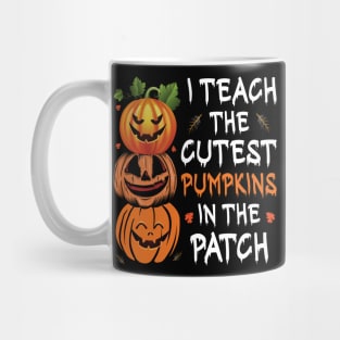 Teacher Halloween 2022 I Teach The Pumpkins In The Patch Mug